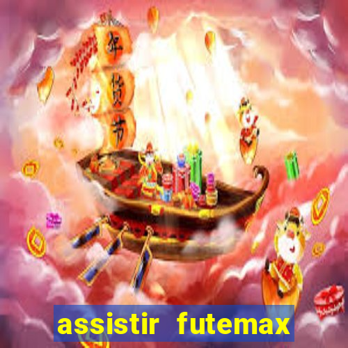 assistir futemax real madrid